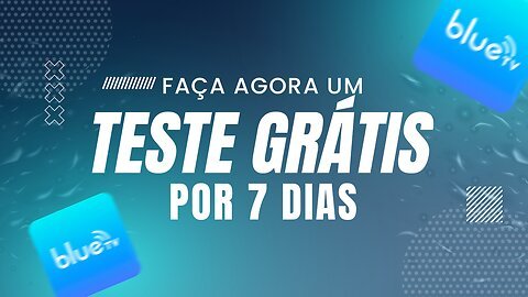 bluetv teste grátis